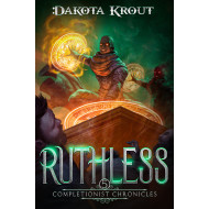 Ruthless: The Completionist Chronicles Book 5