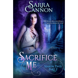 Sacrifice Me: Season Two Part 2
