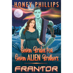 Frantor: Seven Brides for Seven Alien Brothers Book 6