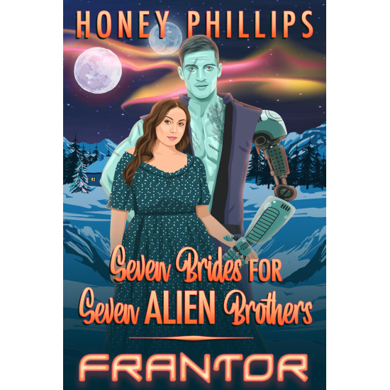 Frantor: Seven Brides for Seven Alien Brothers Book 6