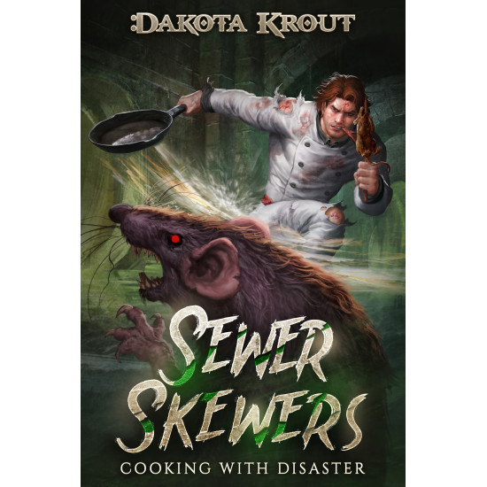 Sewer Skewers: Cooking with Disaster Book 2