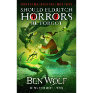 Should Eldritch Horrors Be Forgot
