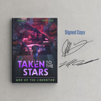 War of the Liberator: Taken to the Stars Book 2