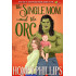 The Single Mom and the Orc