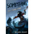 Something: Full Murderhobo Book 1