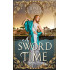A Sword in Time: A Heartwarming Time Travel Adventure with Sweet Romance