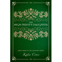The High Priest's Daughter | Book 3 The Network Series