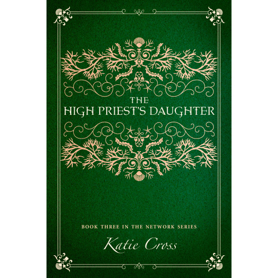 The High Priest's Daughter | Book 3 The Network Series