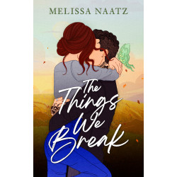 The Things We Break