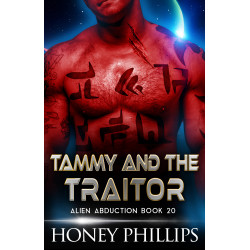 Tammy and the Traitor: Alien Abduction Book 20