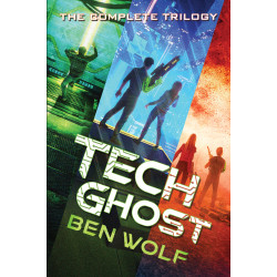 Tech Ghost: The Complete Trilogy