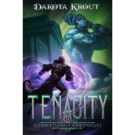 Tenacity: The Completionist Chronicles Book 9