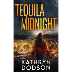 Tequila Midnight: A Jessica Watts Southwest Suspense Series