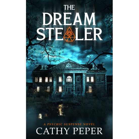 The Dream Stealer: A Psychic Suspense Novel
