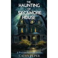 The Haunting of Sycamore House: A Psychic Suspense Novel