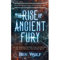 The Rise of Ancient Fury