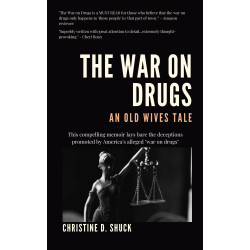 The War on Drugs: An Old Wives Tale
