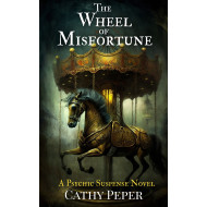 The Wheel of Misfortune: A Psychic Suspense Novel