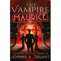 The Vampire Maurice: A Side Series in the Fat Vampire World