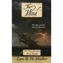 The Wind: Tales From a Revolution - West-Florida
