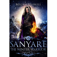 The Winter Warrior (The Sanyare Chronicles, Book 5): A portal fantasy adventure