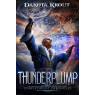 Thunderplump: The Completionist Chronicles Book 11