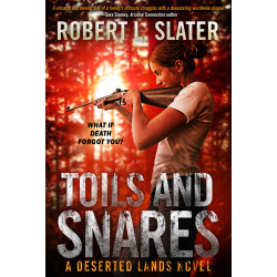 TOILS AND SNARES - A Deserted Lands Parallelequel novel
