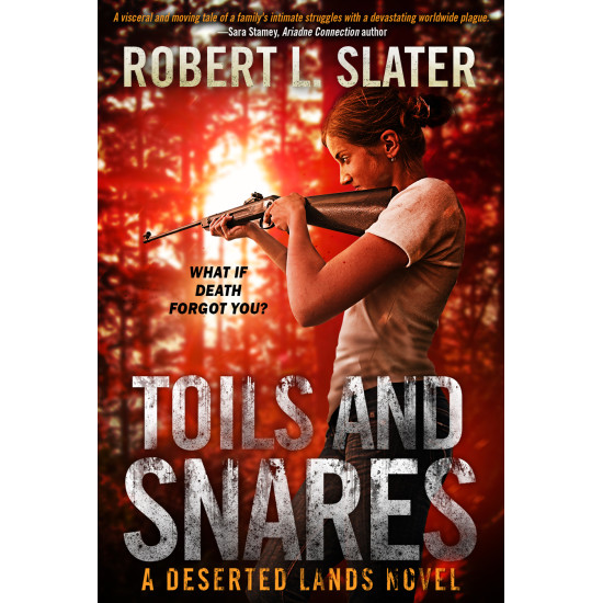 TOILS AND SNARES - A Deserted Lands Parallelequel novel