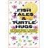 Fish Tales & Turtle Hugs: An Ocean Hero's Journal