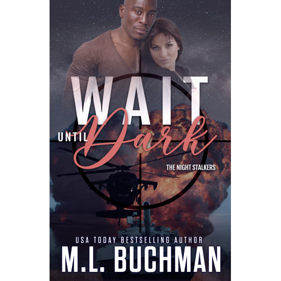 Wait Until Dark: a military romantic thriller
