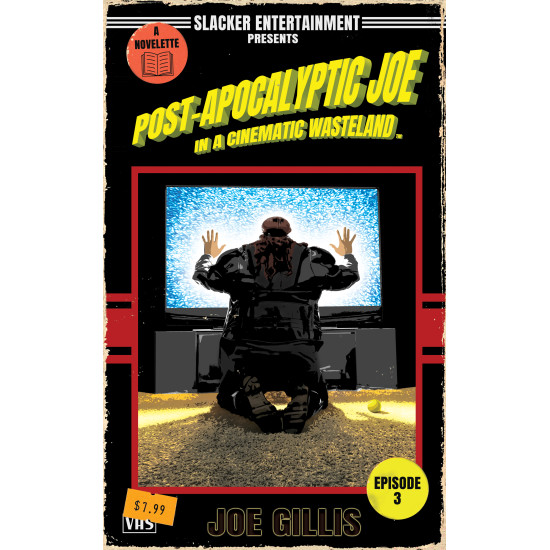 Post-Apocalyptic Joe in a Cinematic Wasteland: Episode 3