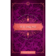 Wildrose | Book 5 in The Historical Collection