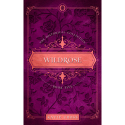 Wildrose | Book 5 in The Historical Collection
