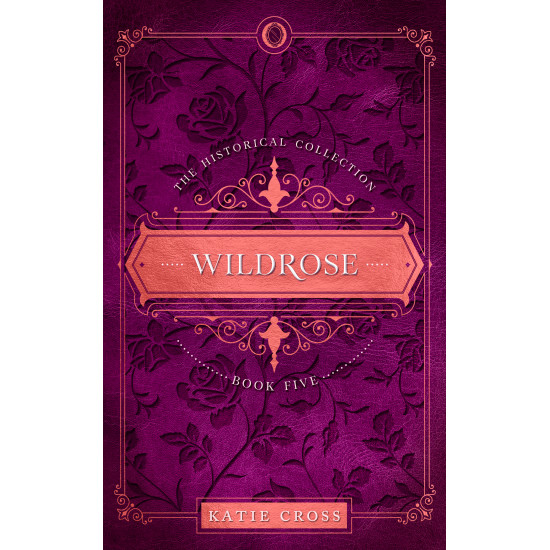 Wildrose | Book 5 in The Historical Collection