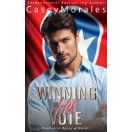 Winning His Vote: An Enemies to Lovers M/M Romance
