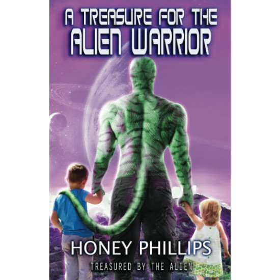 A Treasure for the Alien Warrior: Treasured by the Alien Book 8