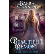 Beautiful Demons: Shadow Demons Saga Book 1