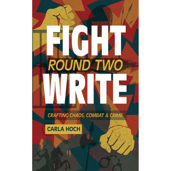 Fight Write, Round Two: Crafting Chaos, Combat and Crime