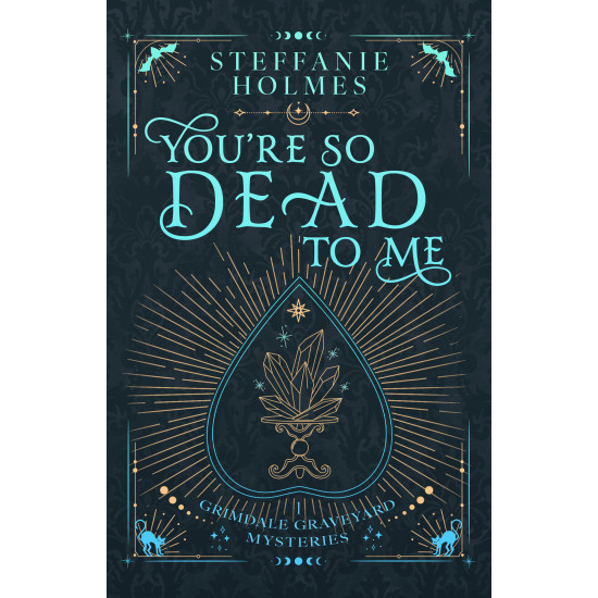 You're So Dead To Me: Luxe hardcover edition