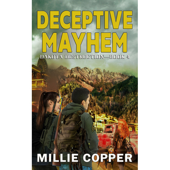 Deceptive Mayhem: Dakota Destruction Book 4
