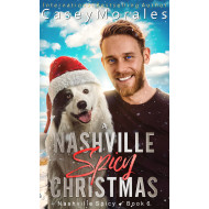 A Nashville Spicy Christmas: A funny, heartwarming, found family m/m romance holiday adventure