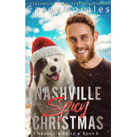 A Nashville Spicy Christmas: A funny, heartwarming, found family m/m romance holiday adventure