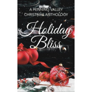 Holiday Bliss: A Penning Valley Christmas Anthology
