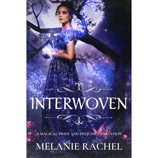 Interwoven: A Magical Pride and Prejudice Variation
