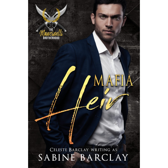 Mafia Heir, The Mancinelli Brotherhood Book 1