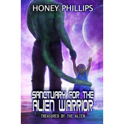 Sanctuary for the Alien Warrior: Treasured by the Alien Book 10