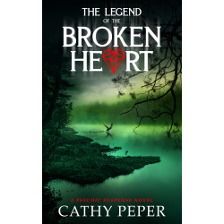 The Legend of the Broken Heart: A Psychic Suspense Novel